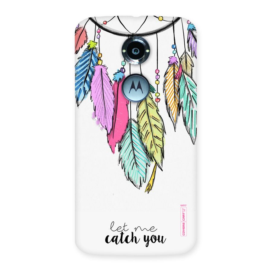 Let Me Catch You Back Case for Moto X 2nd Gen