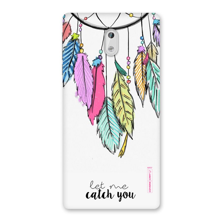 Let Me Catch You Back Case for Nokia 3