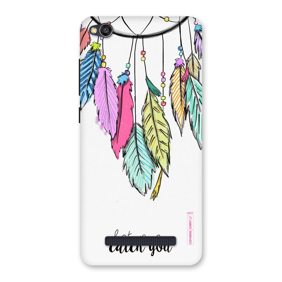Let Me Catch You Back Case for Redmi 4A