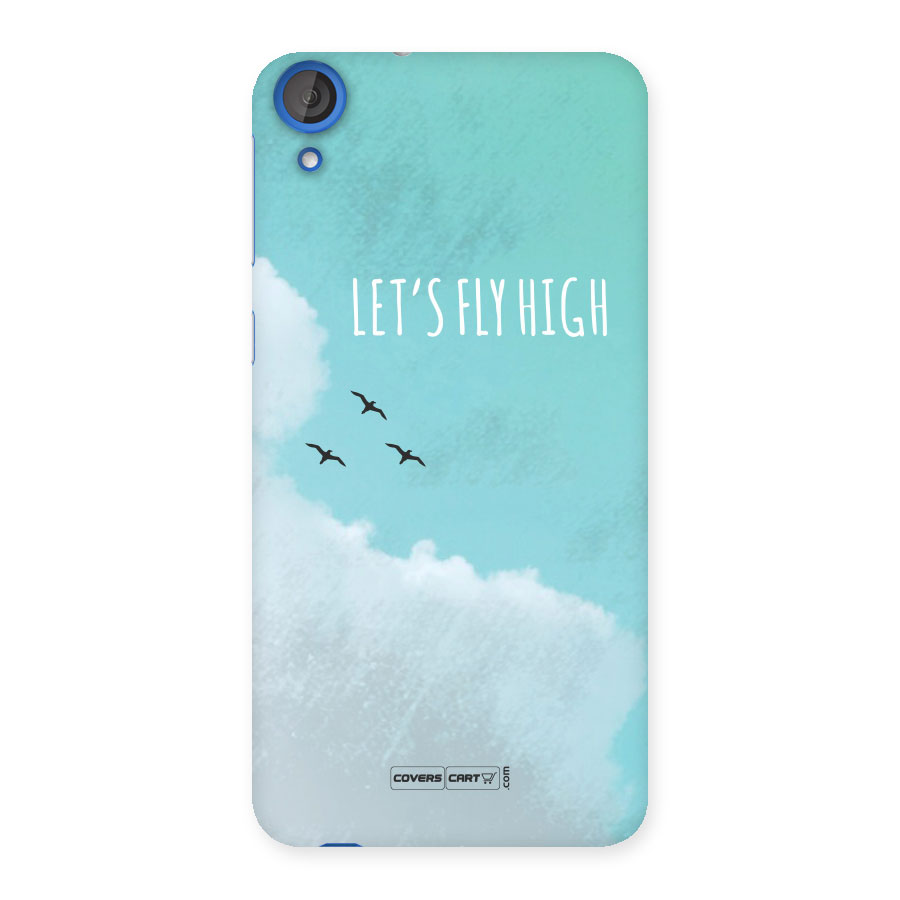 Lets Fly High Back Case for HTC Desire 820