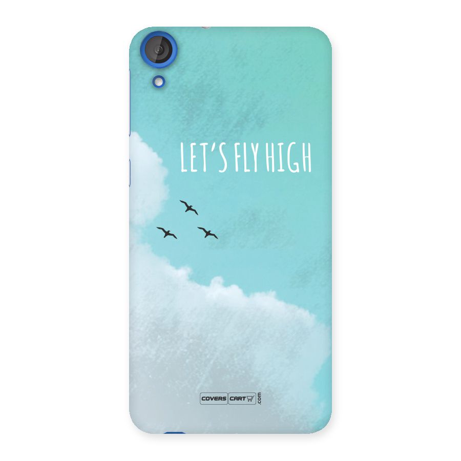 Lets Fly High Back Case for HTC Desire 820s