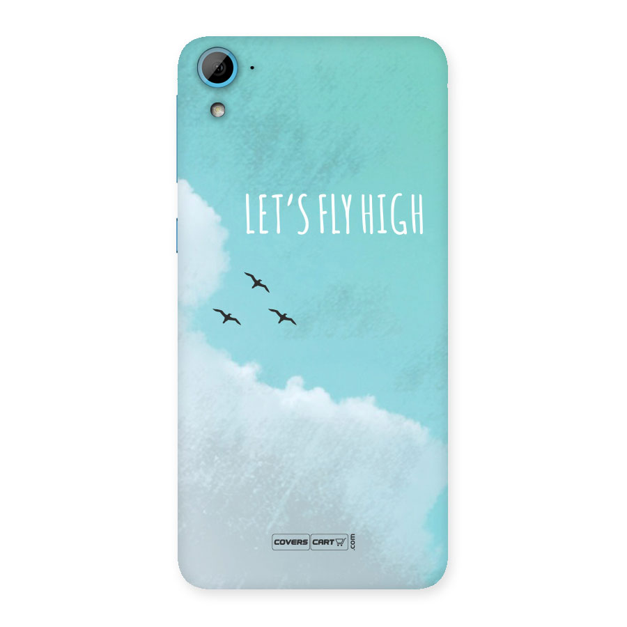 Lets Fly High Back Case for HTC Desire 826