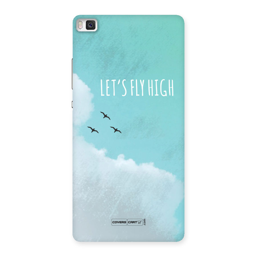Lets Fly High Back Case for Huawei P8