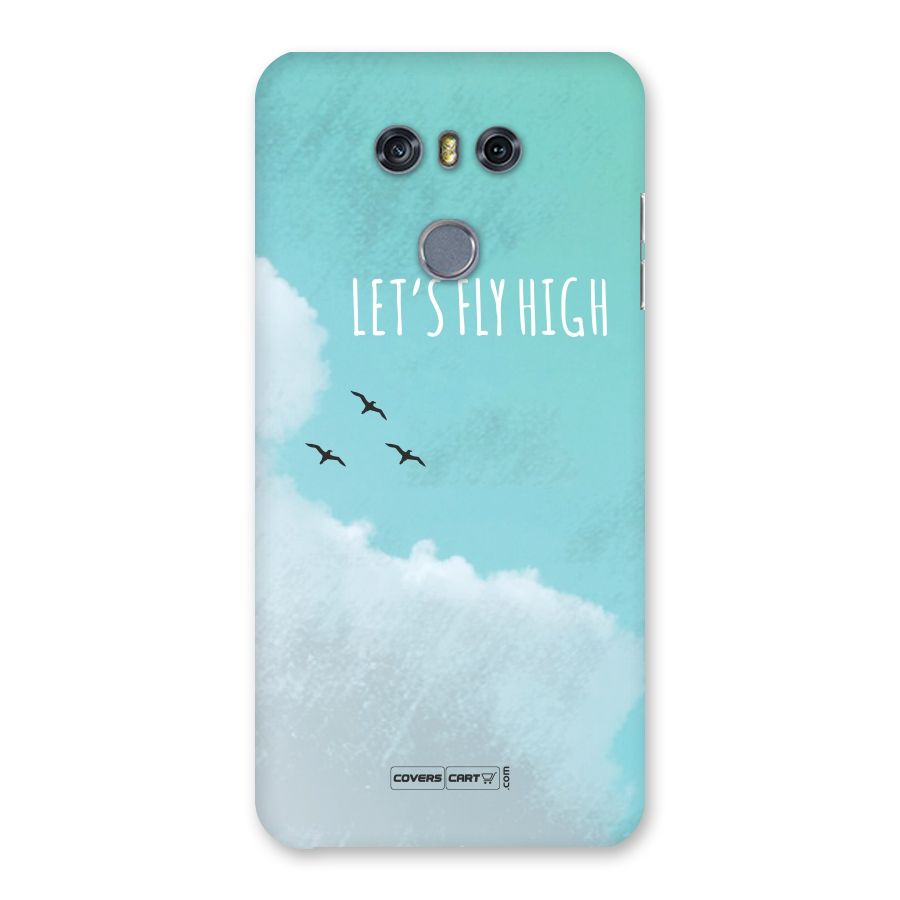 Lets Fly High Back Case for LG G6