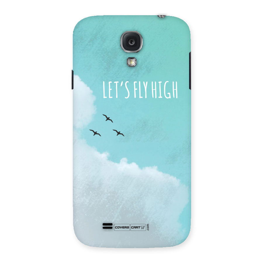 Lets Fly High Back Case for Samsung Galaxy S4