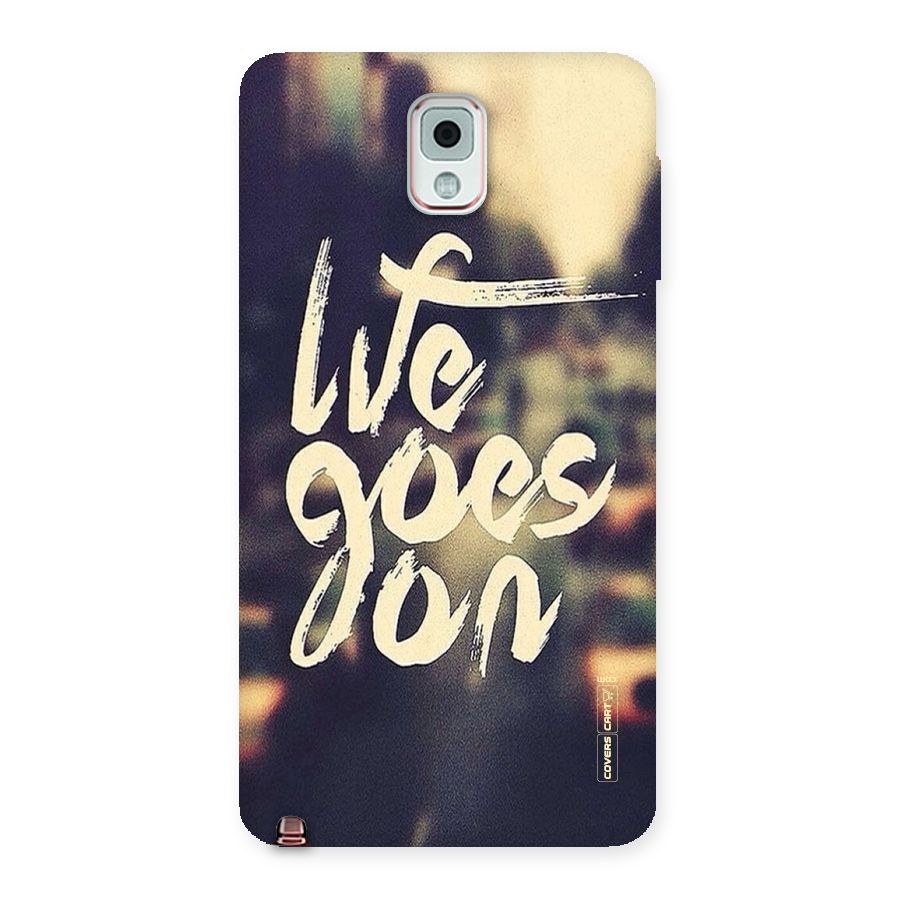 Life Goes On Back Case for Galaxy Note 3