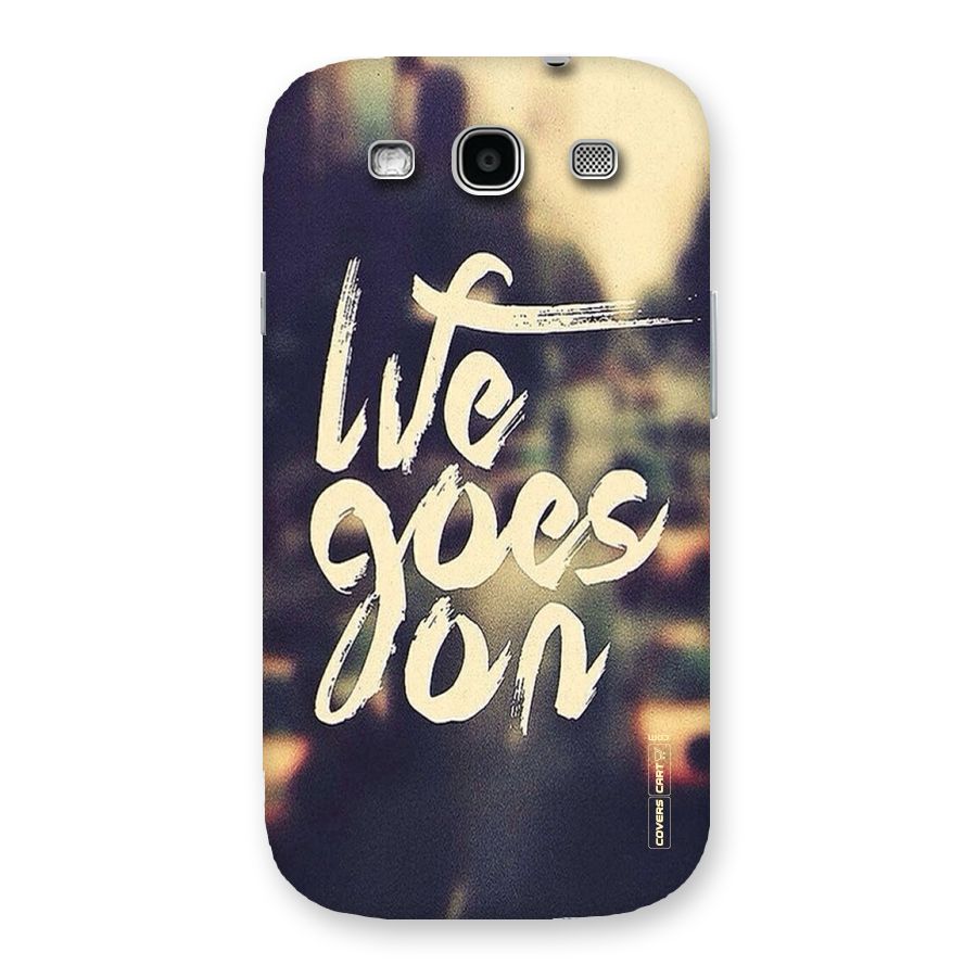 Life Goes On Back Case for Galaxy S3