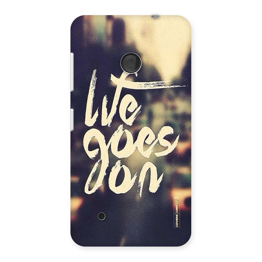 Life Goes On Back Case for Lumia 530