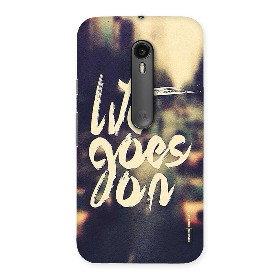 Life Goes On Back Case for Moto G3