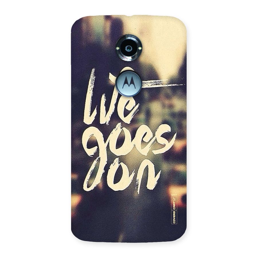 Life Goes On Back Case for Moto X 2nd Gen