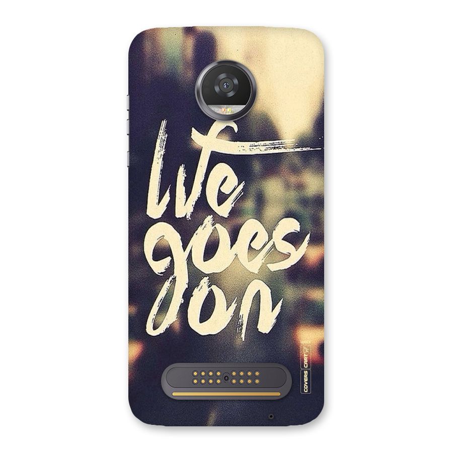 Life Goes On Back Case for Moto Z2 Play