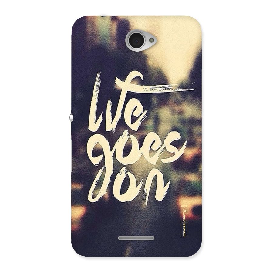 Life Goes On Back Case for Sony Xperia E4