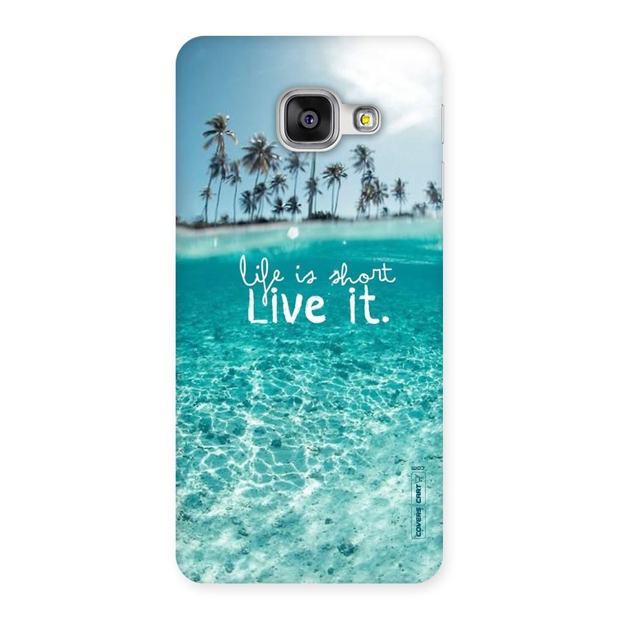 Life Is Short Back Case for Galaxy A3 2016