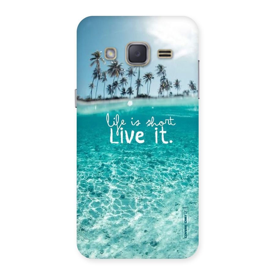 Life Is Short Back Case for Galaxy J2