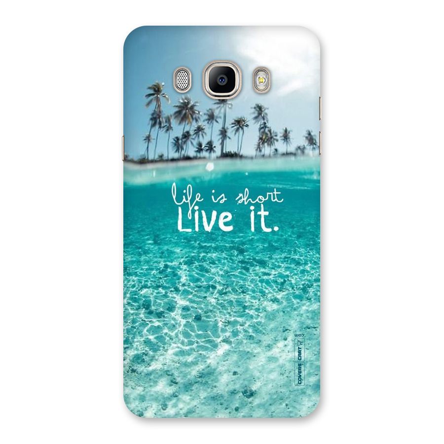 Life Is Short Back Case for Galaxy On8