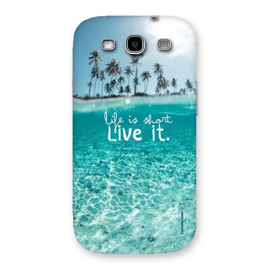 Life Is Short Back Case for Galaxy S3