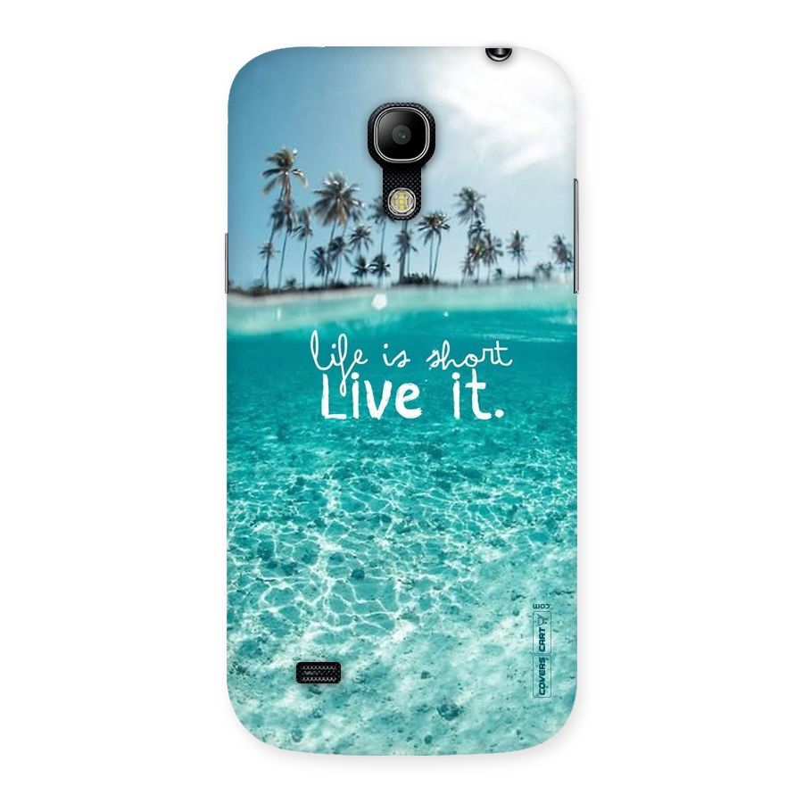 Life Is Short Back Case for Galaxy S4 Mini