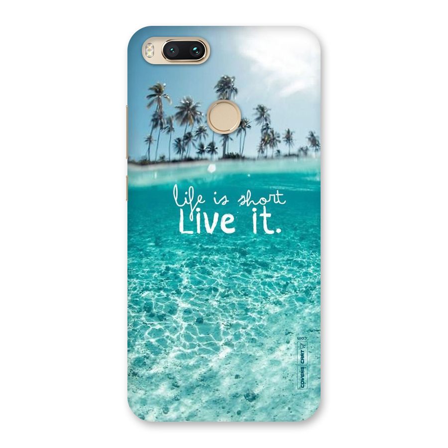 Life Is Short Back Case for Mi A1