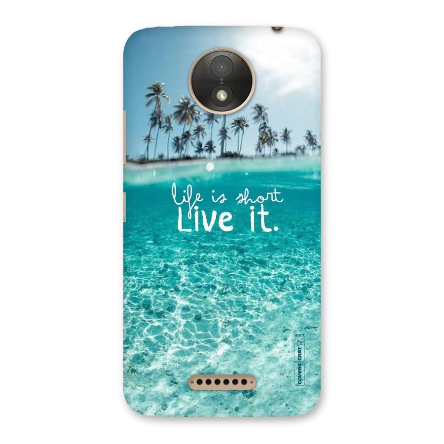 Life Is Short Back Case for Moto C Plus