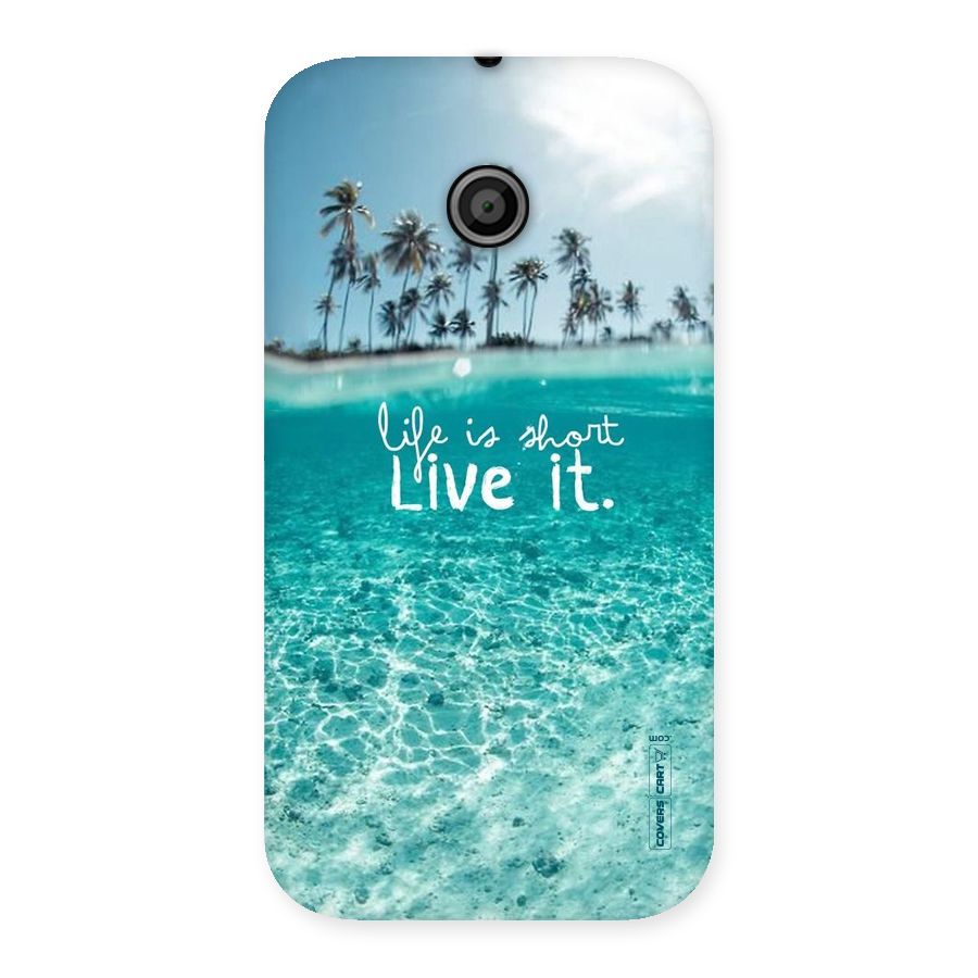 Life Is Short Back Case for Moto E
