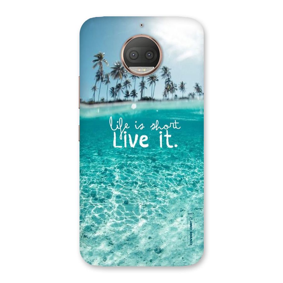 Life Is Short Back Case for Moto G5s Plus
