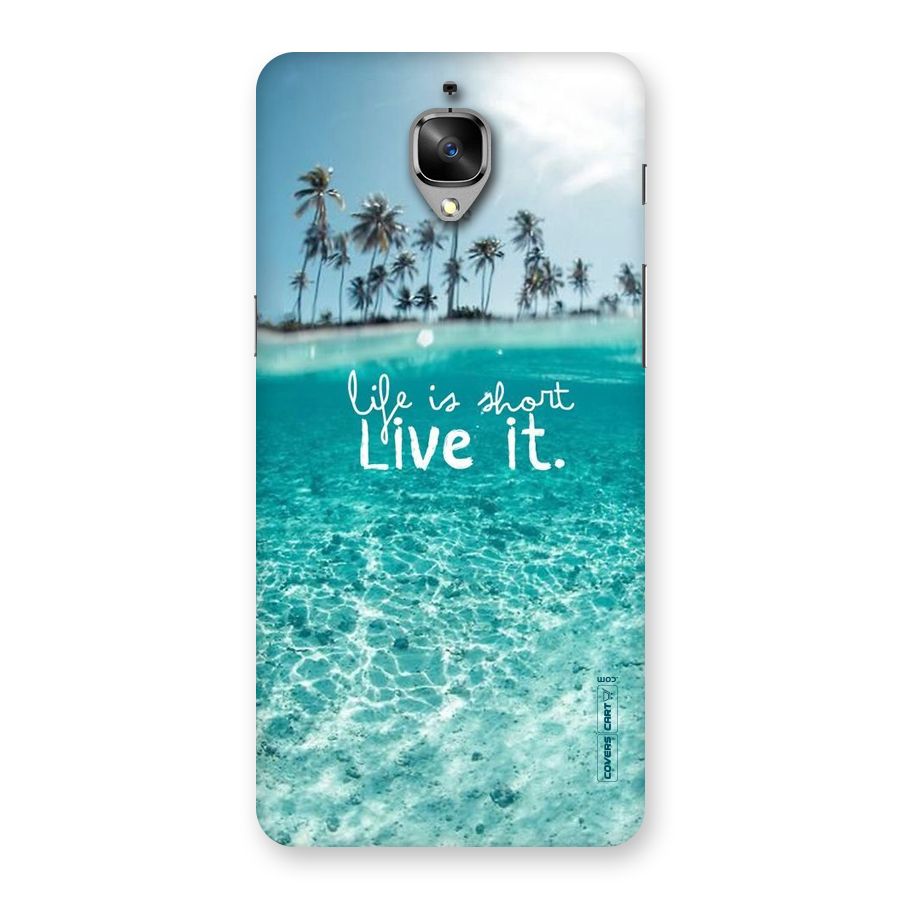 Life Is Short Back Case for OnePlus 3T