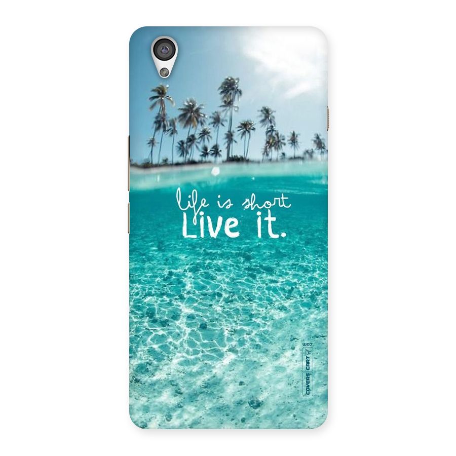 Life Is Short Back Case for OnePlus X