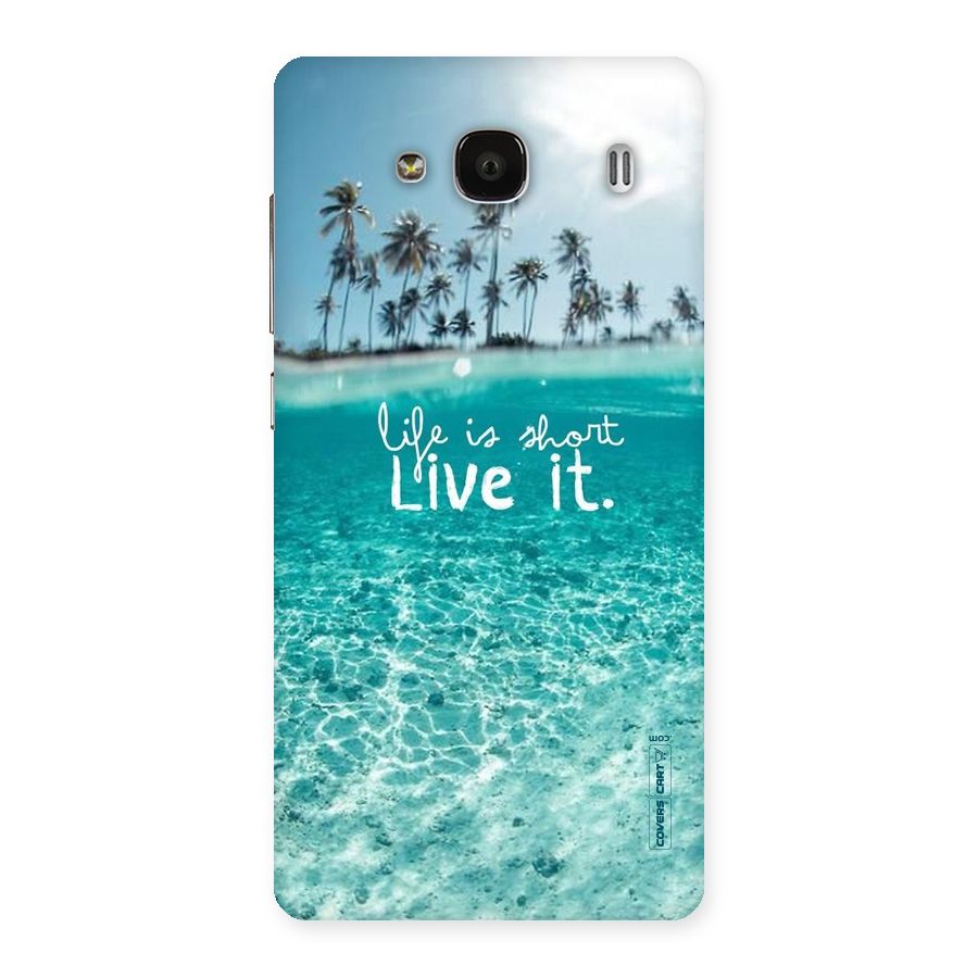 Life Is Short Back Case for Redmi 2 Prime
