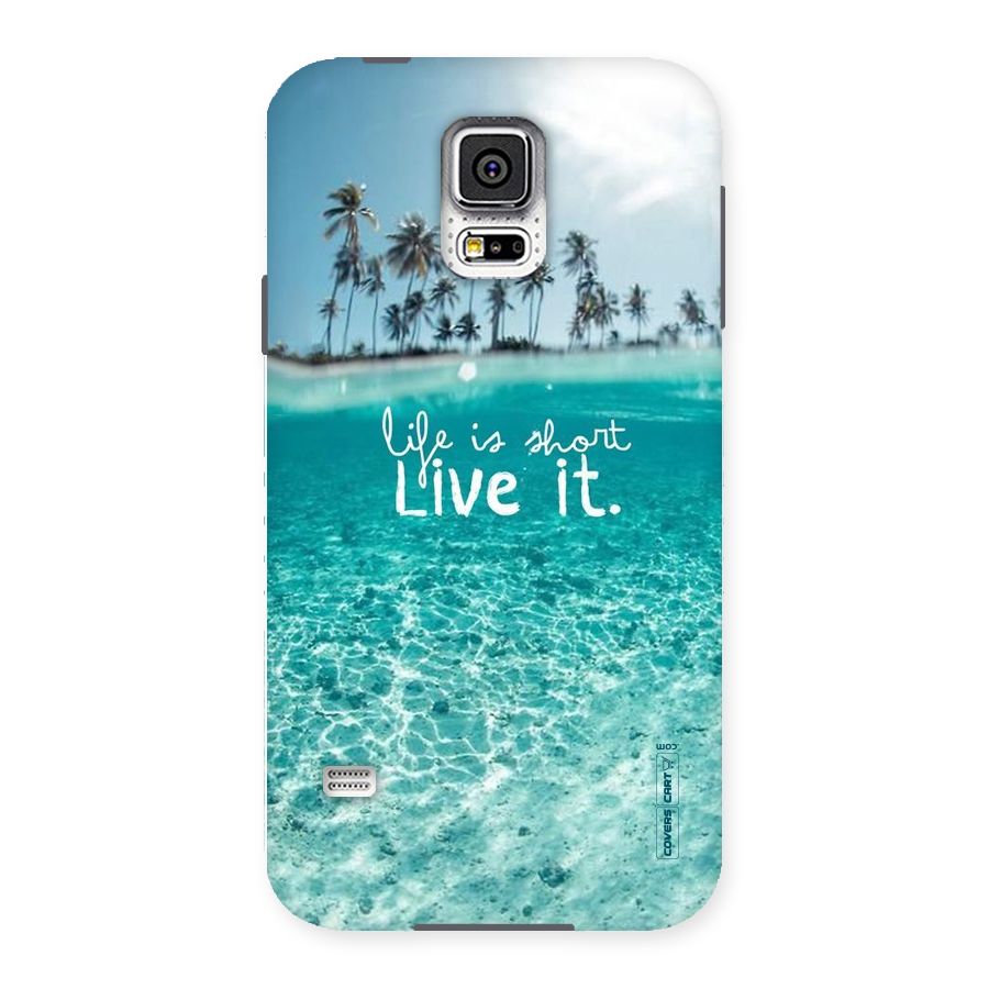 Life Is Short Back Case for Samsung Galaxy S5