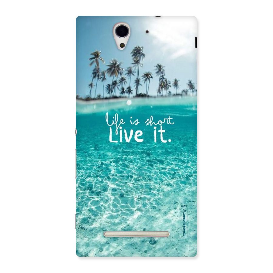 Life Is Short Back Case for Sony Xperia C3