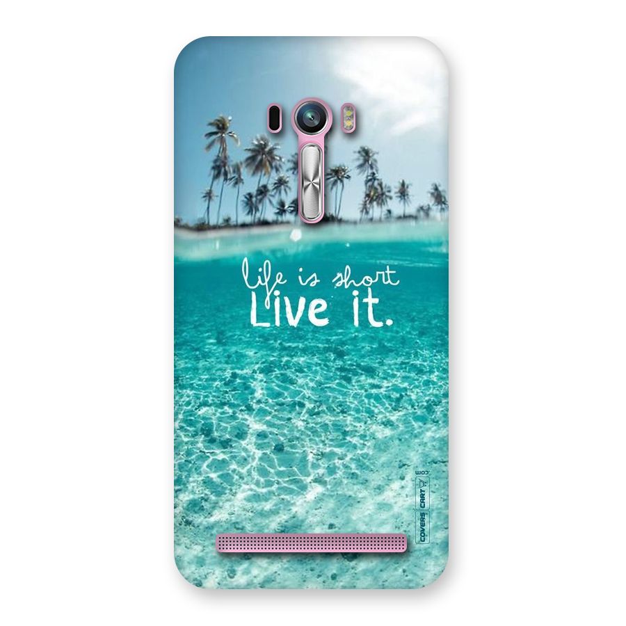 Life Is Short Back Case for Zenfone Selfie