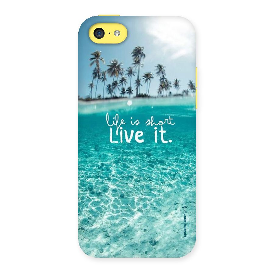 Life Is Short Back Case for iPhone 5C