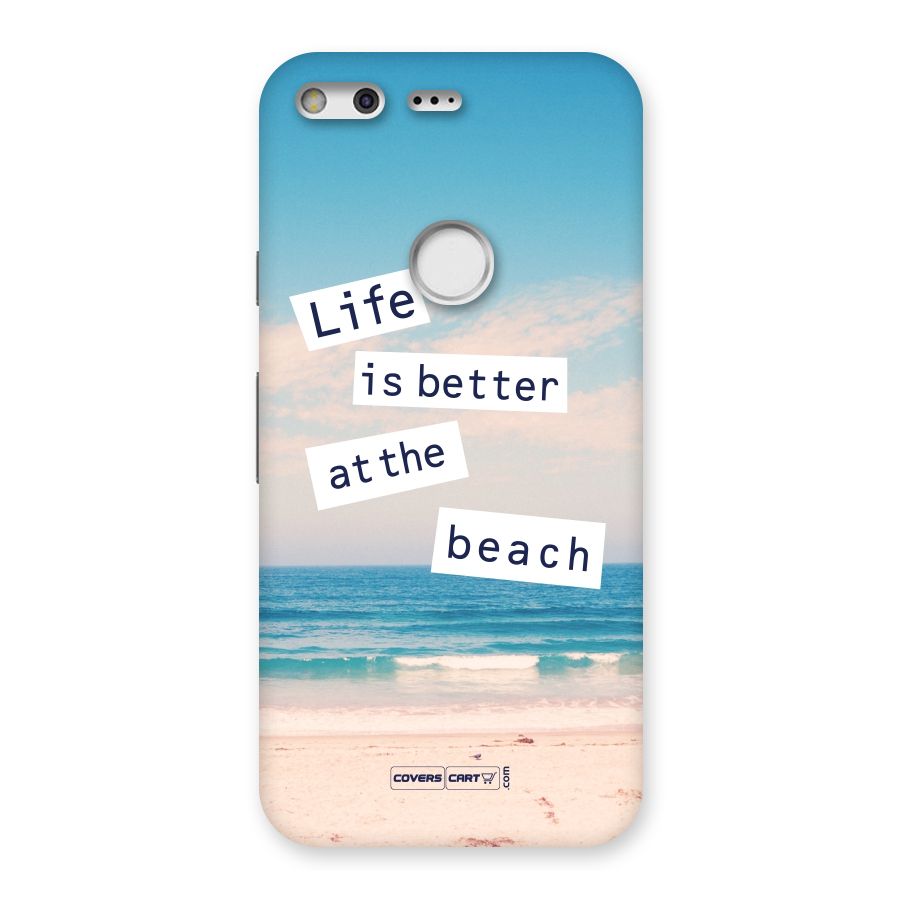 Life is better at the Beach Back Case for Google Pixel