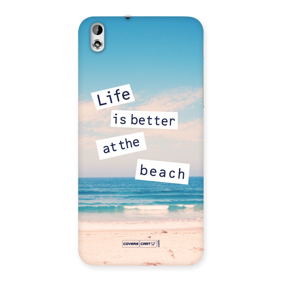 Life is better at the Beach Back Case for HTC Desire 816g