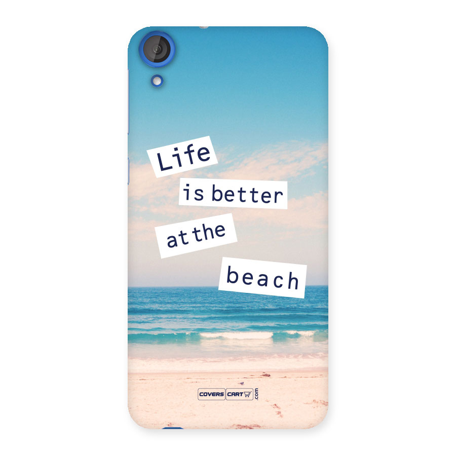 Life is better at the Beach Back Case for HTC Desire 820