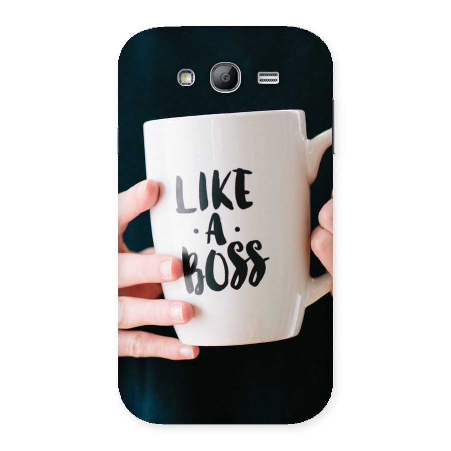 Like a Boss Back Case for Galaxy Grand Neo