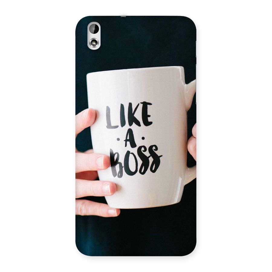 Like a Boss Back Case for HTC Desire 816g