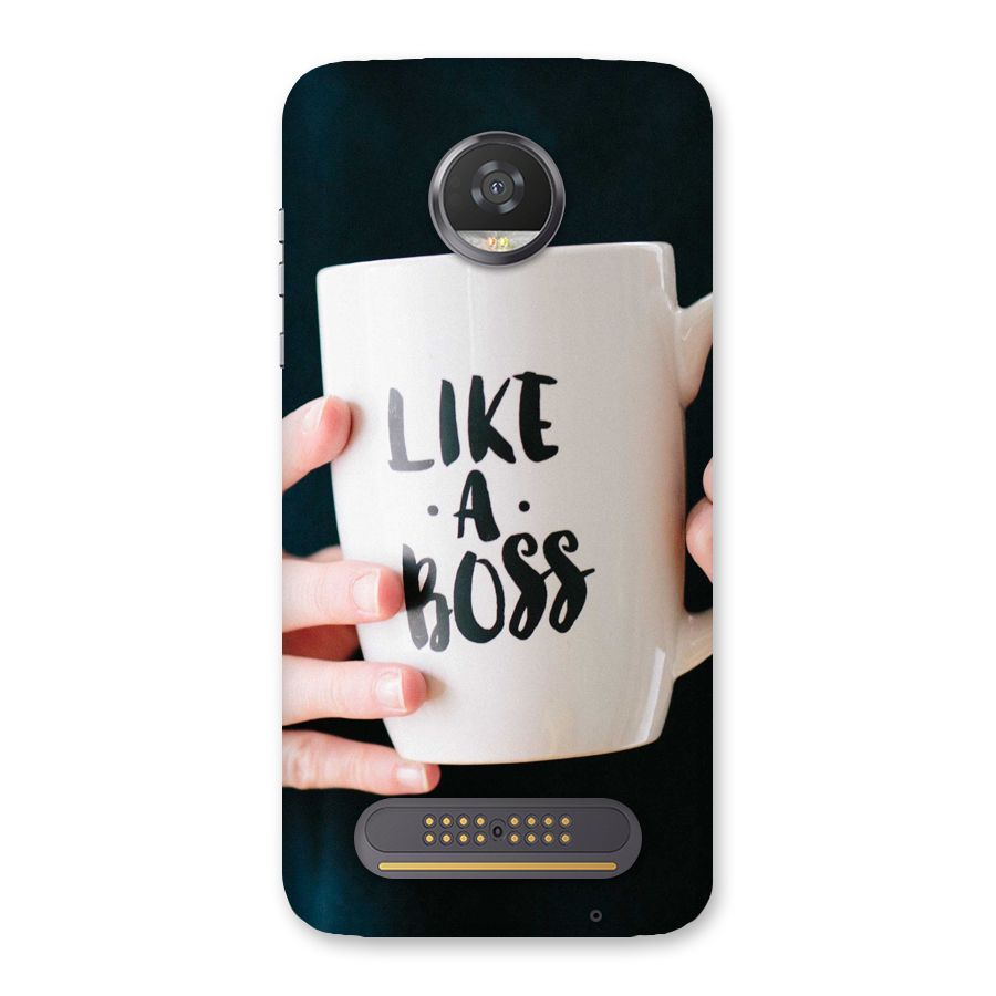 Like a Boss Back Case for Moto Z2 Play