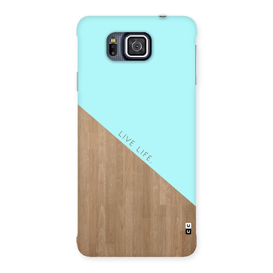 Live Life Back Case for Galaxy Alpha