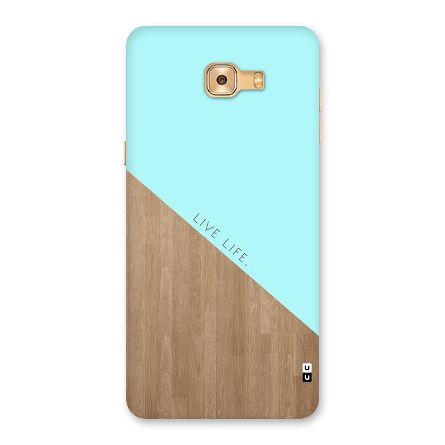 Live Life Back Case for Galaxy C9 Pro