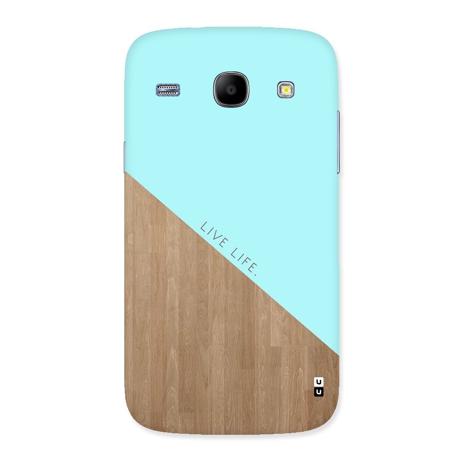 Live Life Back Case for Galaxy Core