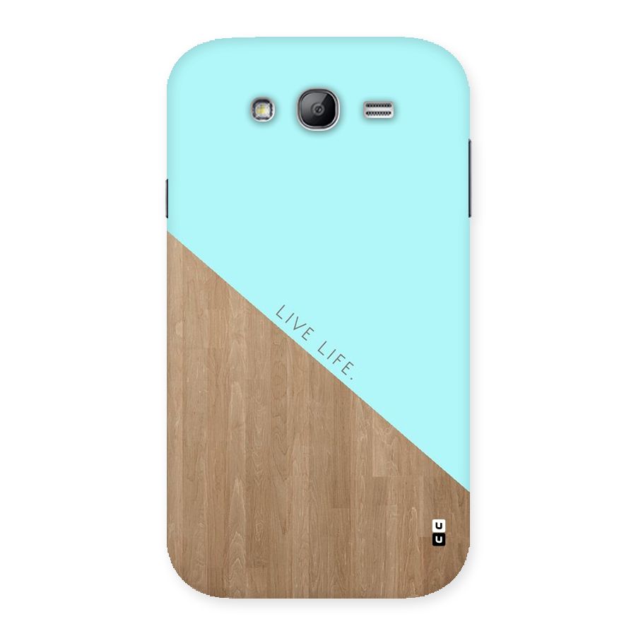 Live Life Back Case for Galaxy Grand