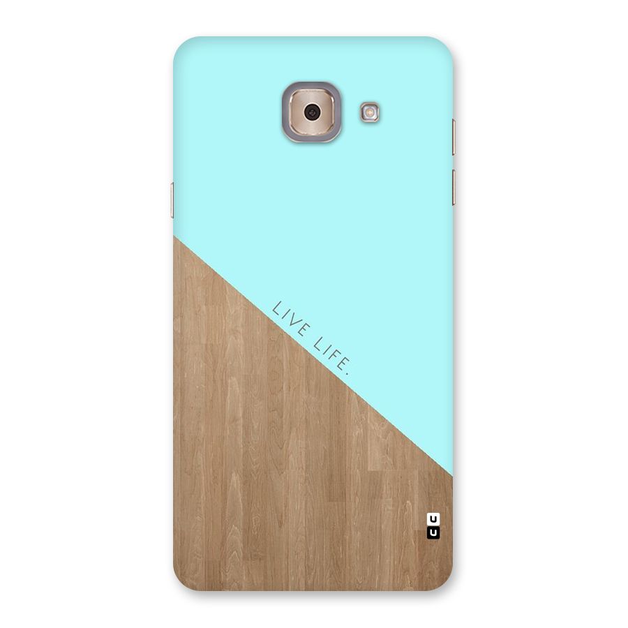 Live Life Back Case for Galaxy J7 Max