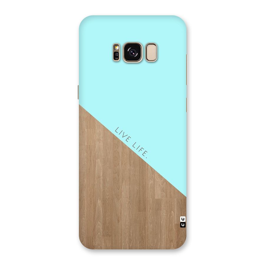 Live Life Back Case for Galaxy S8 Plus