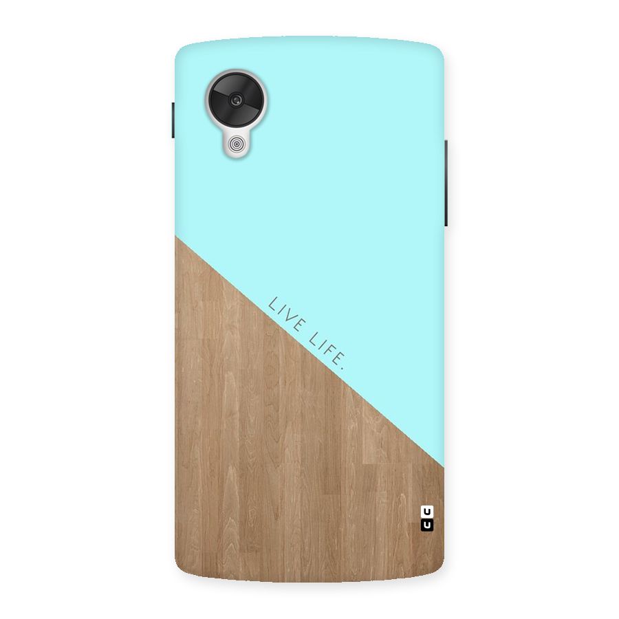Live Life Back Case for Google Nexsus 5