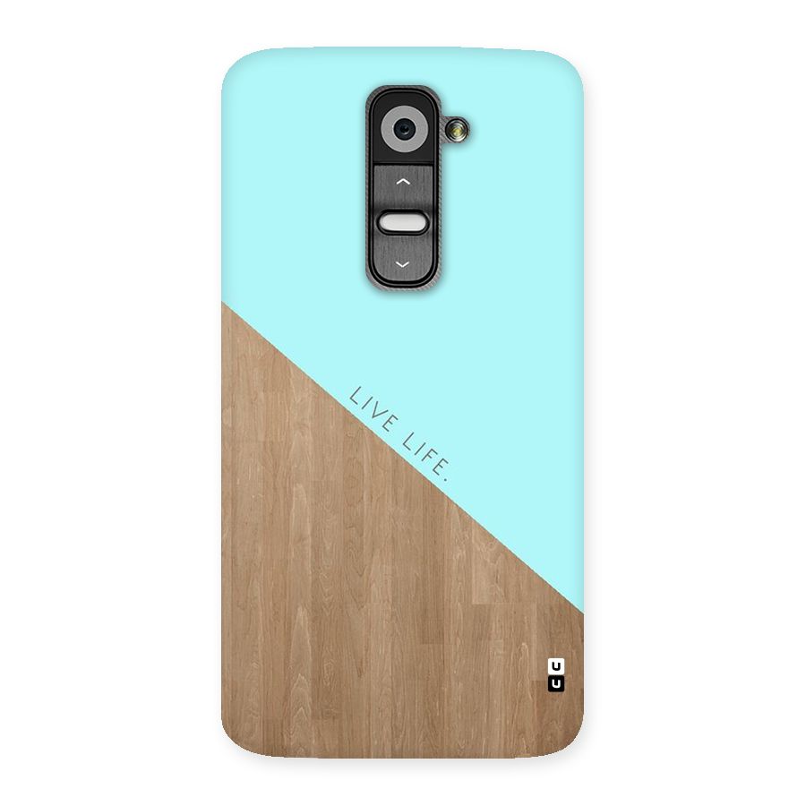 Live Life Back Case for LG G2