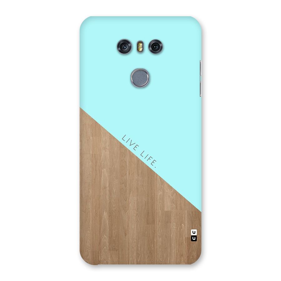 Live Life Back Case for LG G6