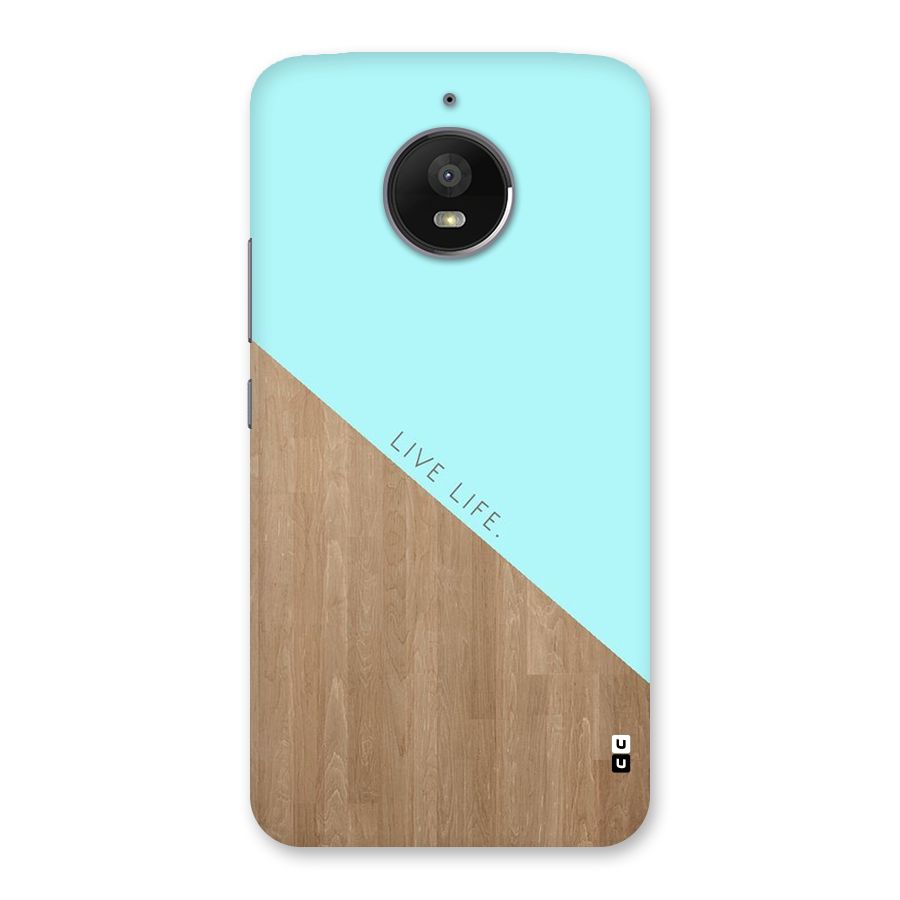 Live Life Back Case for Moto E4 Plus