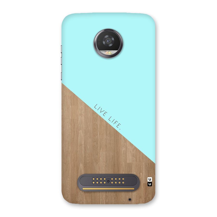 Live Life Back Case for Moto Z2 Play