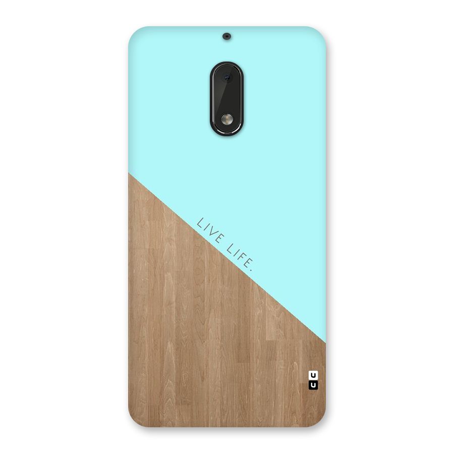 Live Life Back Case for Nokia 6